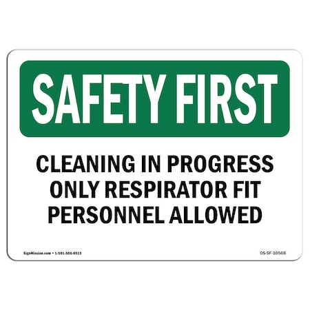 Signmission OSHA Sign, Cleaning In Progress Respirator Fit, 24in X 18in Aluminum, 18" W, 24" L, Landscape OS-SF-A-1824-L-10568